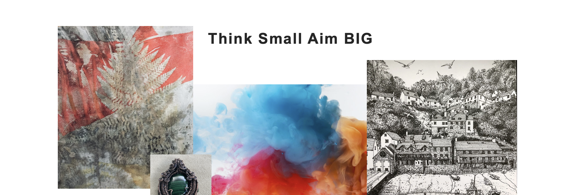 Think Small Aim BIg caption above a series of artistic images